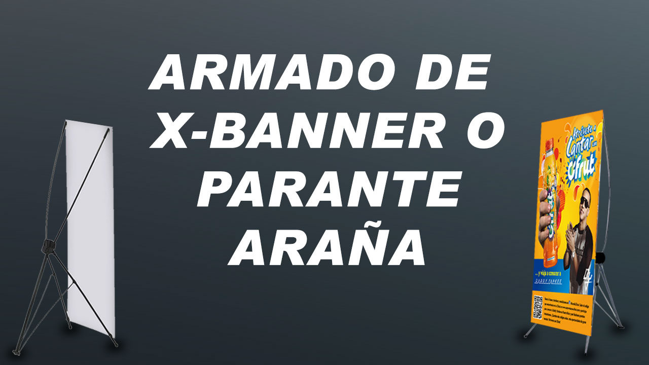 ¿CÓMO ARMAR UN X-BANNER?
